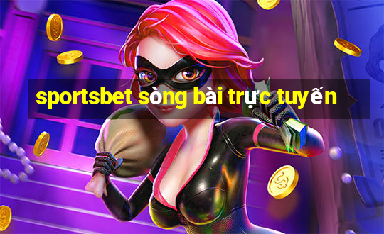 sportsbet sòng bài trực tuyến