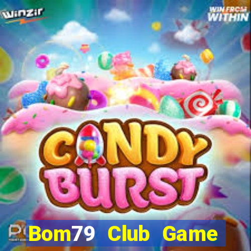 Bom79 Club Game Bài Tiến Lên