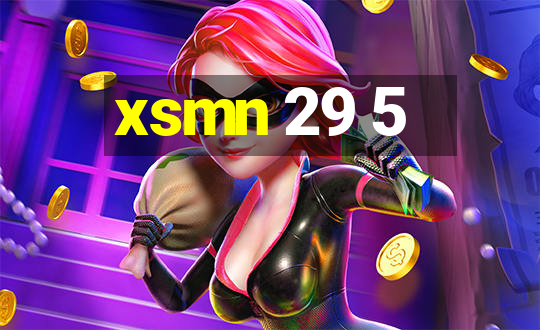 xsmn 29 5