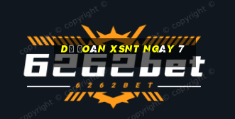 Dự đoán XSNT ngày 7