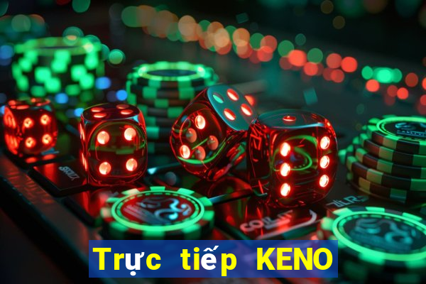 Trực tiếp KENO ngày 26