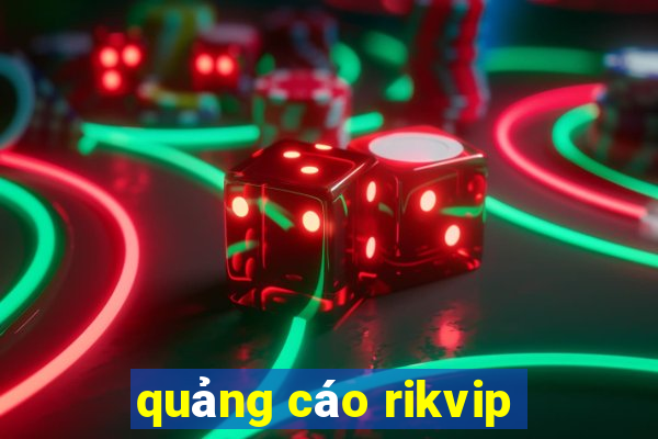 quảng cáo rikvip