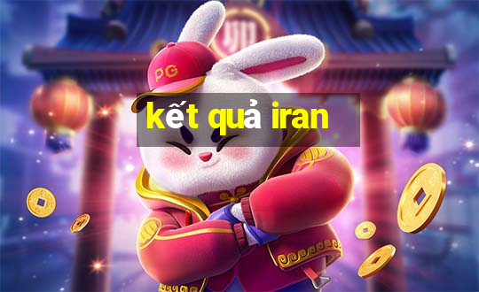 kết quả iran