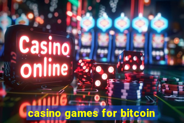 casino games for bitcoin