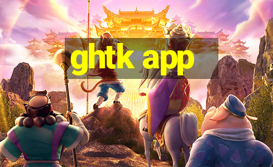 ghtk app