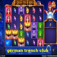 german trench club