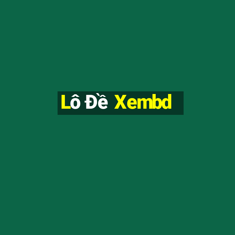 Lô Đề Xembd