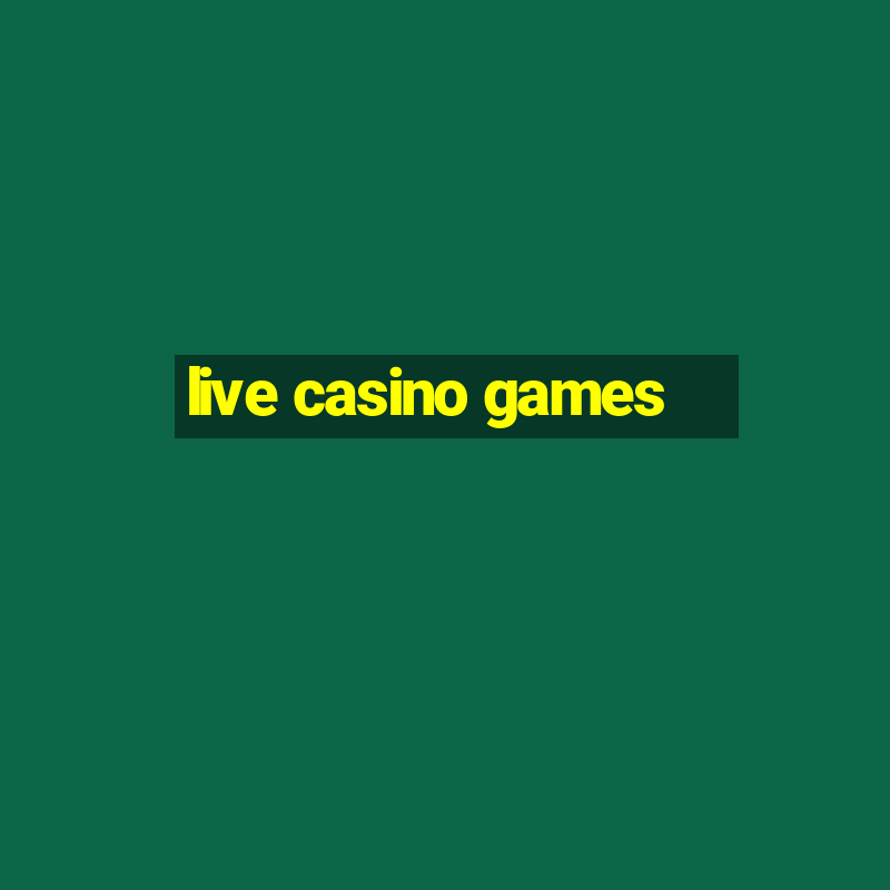 live casino games