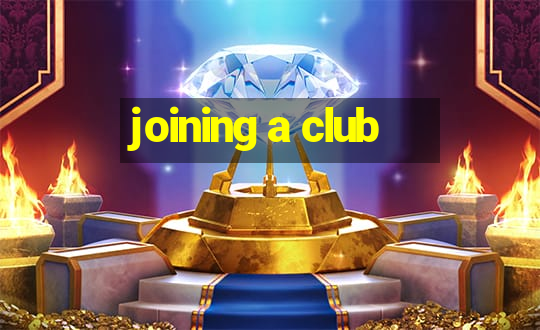 joining a club