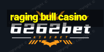 raging bull casino