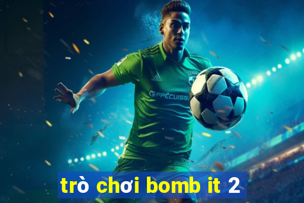 trò chơi bomb it 2