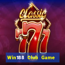 Win188 Club Game Bài Vip