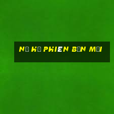 nổ hũ phiên bản mới