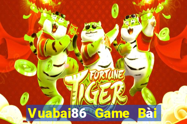 Vuabai86 Game Bài Tài Xỉu