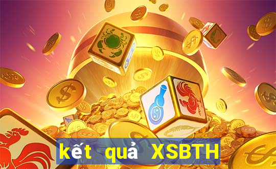 kết quả XSBTH ngày 20