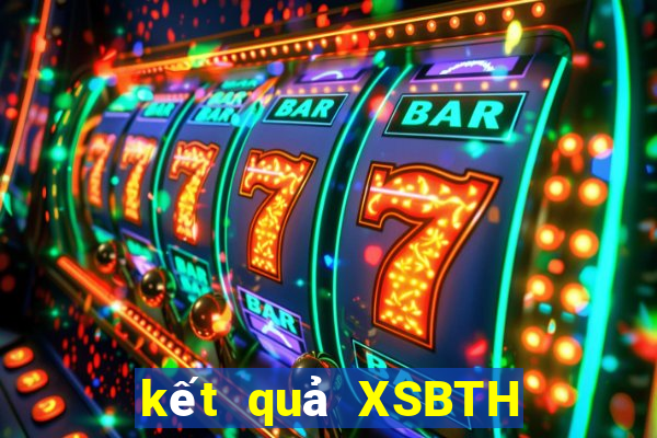 kết quả XSBTH ngày 20