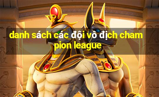 danh sách các đội vô địch champion league