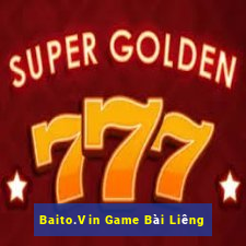 Baito.Vin Game Bài Liêng