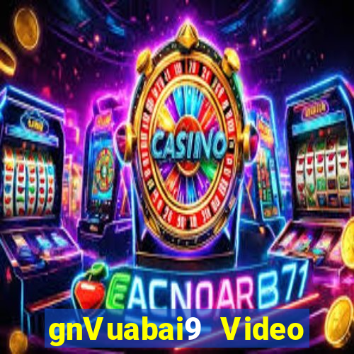 gnVuabai9 Video trực tiếp