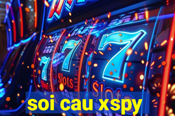 soi cau xspy