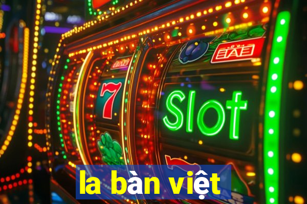 la bàn việt