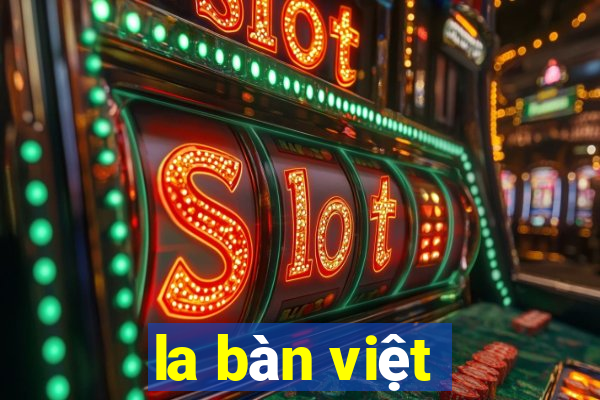 la bàn việt