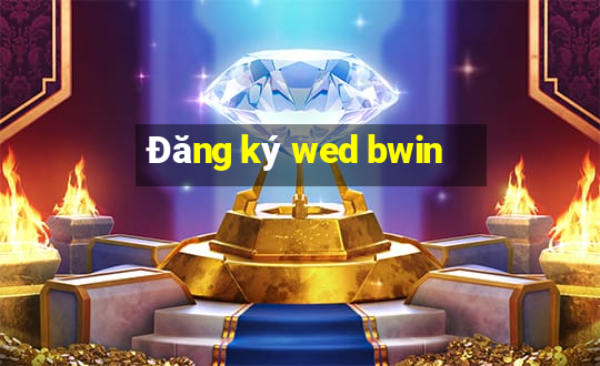 Đăng ký wed bwin