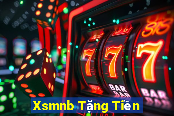 Xsmnb Tặng Tiền