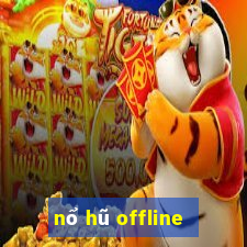 nổ hũ offline