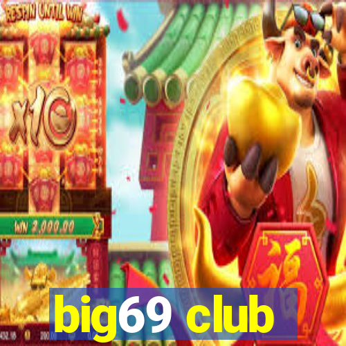 big69 club