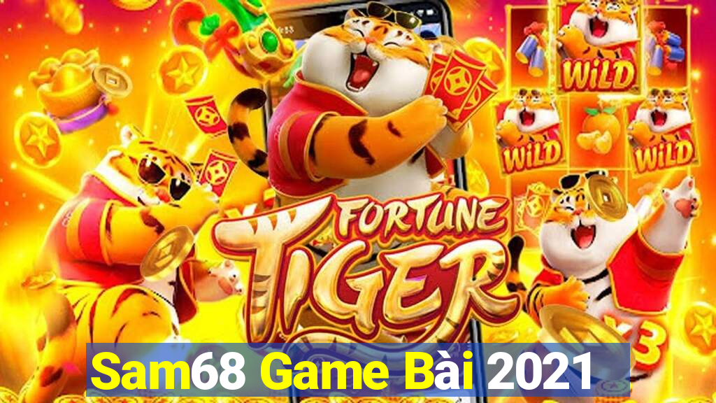 Sam68 Game Bài 2021