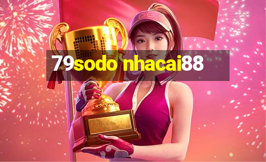 79sodo nhacai88