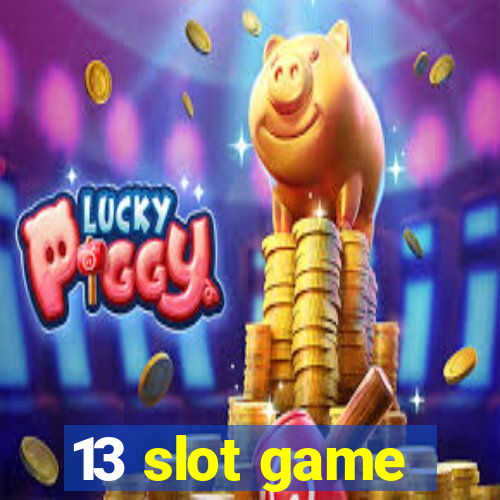 13 slot game