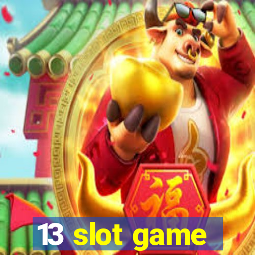 13 slot game