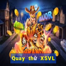 Quay thử XSVL ngày 21