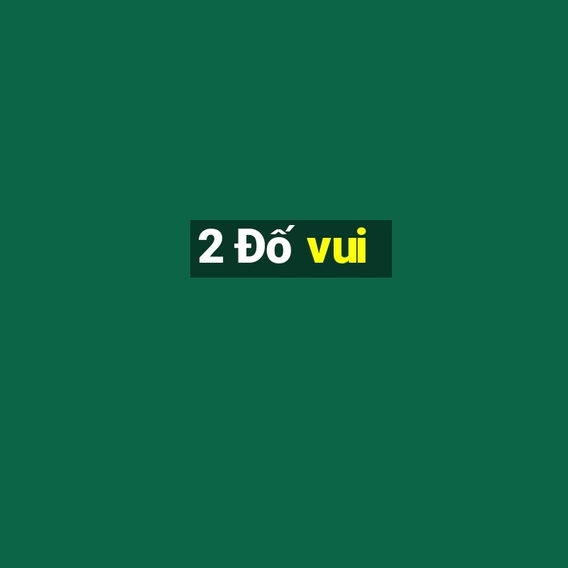 2 Đố vui