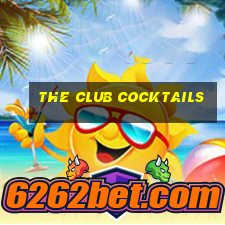 the club cocktails