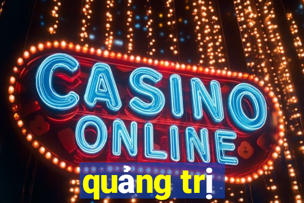 quảng trị