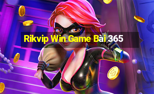 Rikvip Win Game Bài 365