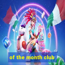 of the month club