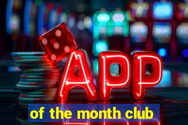 of the month club