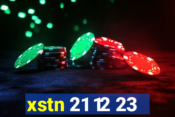 xstn 21 12 23