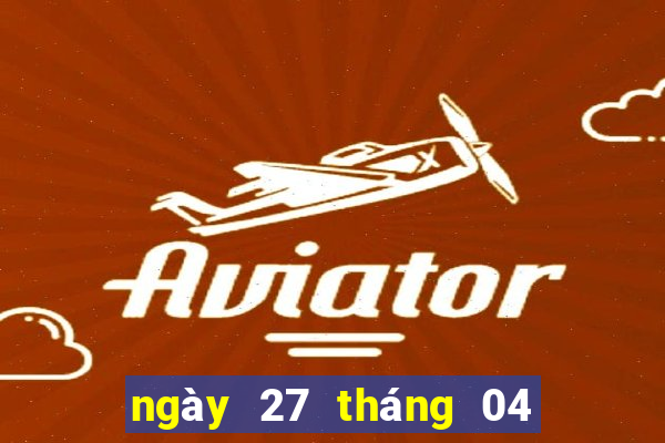 ngày 27 tháng 04 xổ số bình phước