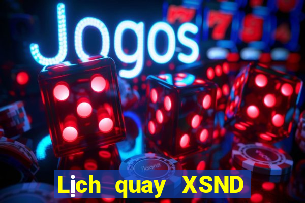 Lịch quay XSND Thứ 4