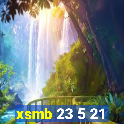 xsmb 23 5 21