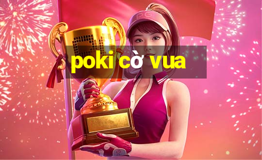 poki cờ vua