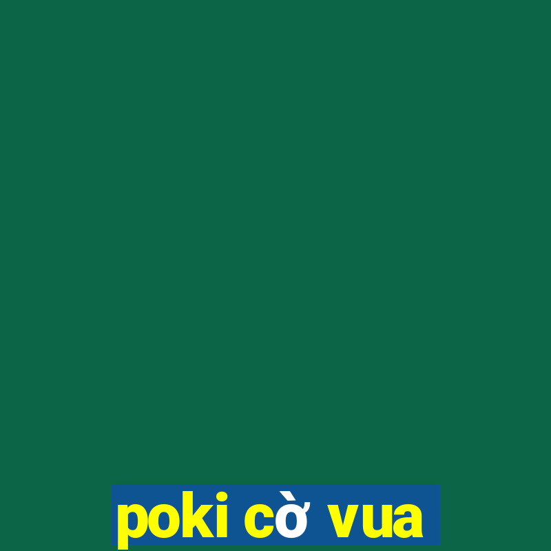 poki cờ vua