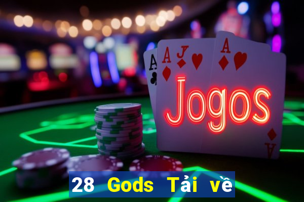 28 Gods Tải về chính thức