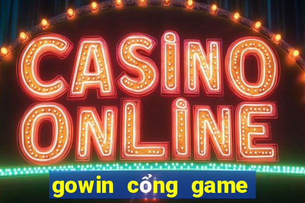 gowin cổng game bài quốc tế