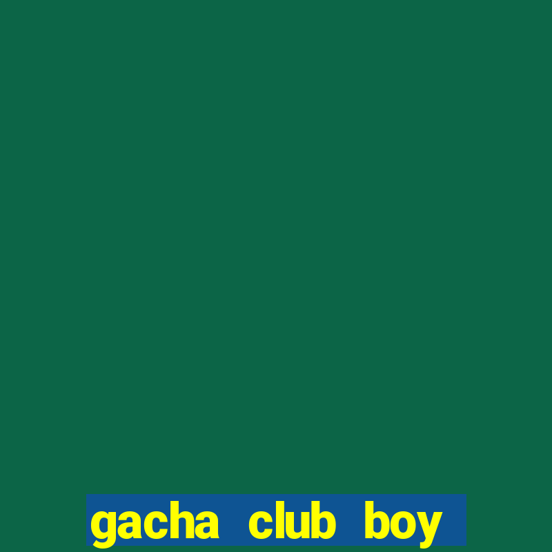 gacha club boy hair ideas